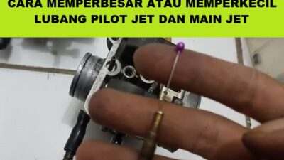 cara memperbesar atau memperkecil lubang pilot atau main jet karburator