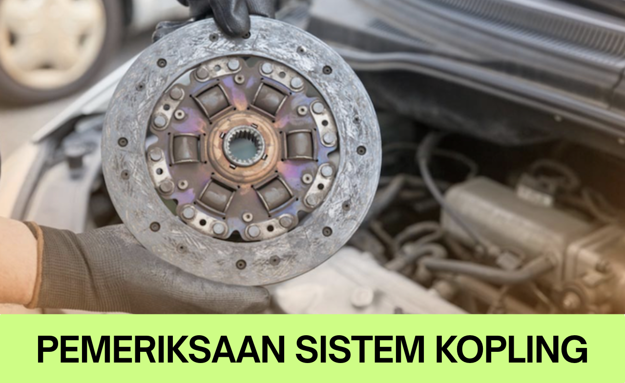 pemeriksaan sistem kopling